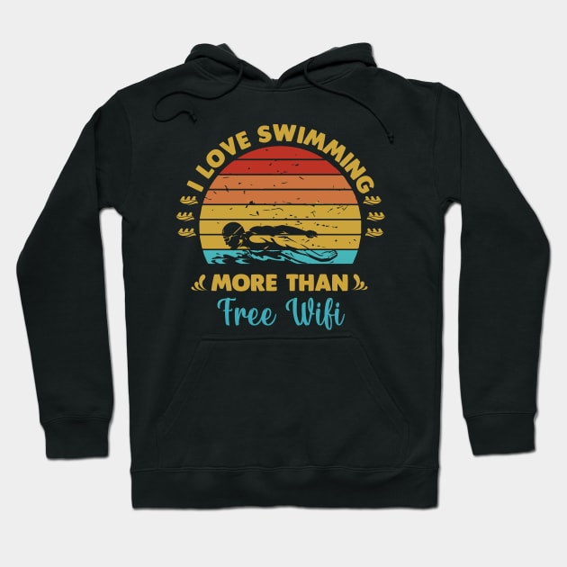 I love swimming more than free wifi Hoodie by Swimarts